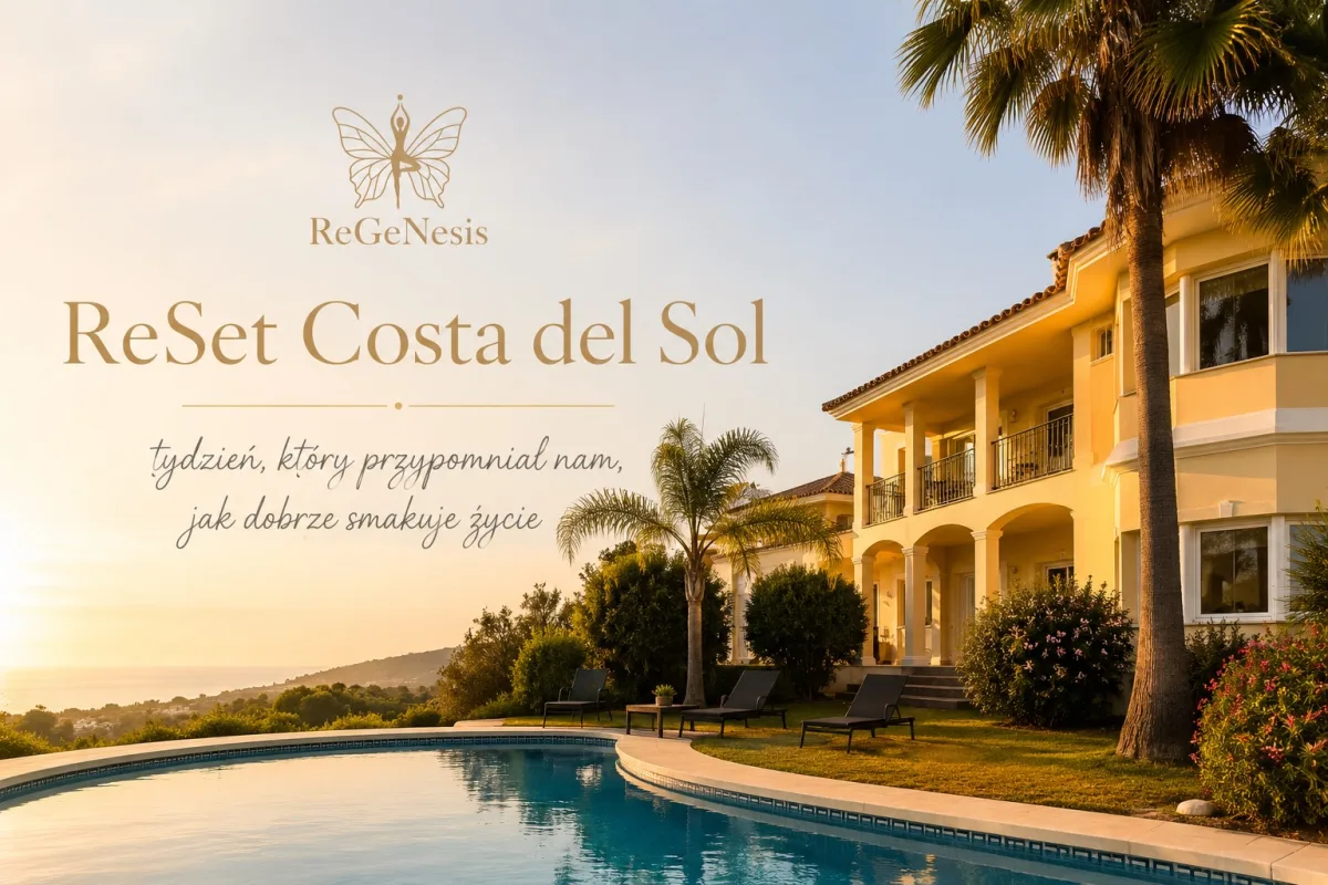 ReSet Costa del Sol - tydzień, który przypomniał nam, jak dobrze smakuje życie